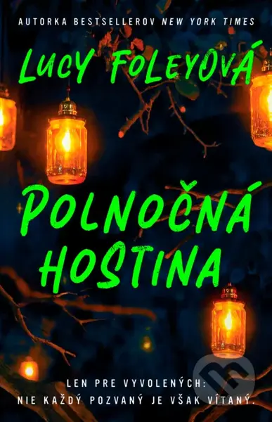 Polnočná hostina (Len pre vyvolených: Nie každý pozvaný je však vítaný.)
