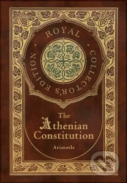 The Athenian Constitution (Royal Collector's Edition) (Case Laminate Hardcover with Jacket) - kniha z kategorie Humanitní a společenské vědy