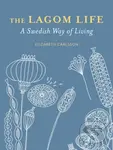 The Lagom Life (A Swedish Way of Living) - Elizabeth Carlsson - kniha z kategorie Zdraví a životní styl