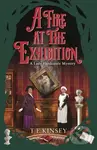A Fire at the Exhibition - T E Kinsey