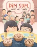Dim Sum, Here We Come! - Lam Maple - kniha z kategorie Pro děti