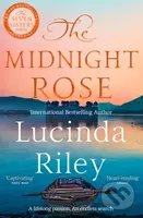 The Midnight Rose (A spellbinding tale of everlasting love from the bestselling author of The Seven Sisters series)
