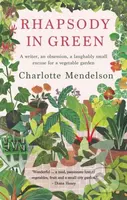 Rhapsody in Green: A Writer, an Obsession, a Laughably Small Excuse for a Vegetable Garden - kniha z kategorie Zdraví a životní styl