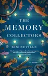 The Memory Collectors (A Novel) - Kim Neville