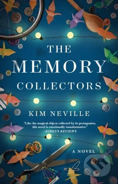 The Memory Collectors (A Novel) - Kim Neville - kniha z kategorie Společenská beletrie