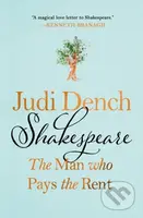 Shakespeare: The Man Who Pays the Rent - Brendan O'Hea, Judi Dench - kniha z kategorie Životopisy, reportáže a myšlenky