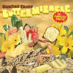 Counting Crows: Butter Miracle, The Complete Sweets!