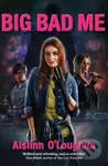 Big Bad Me - Aislinn O'loughlin - kniha z kategorie Pro děti