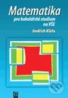 Matematika pro bakalářské studium na VŠE - Jindřich Klůfa - kniha z kategorie Vysoké školy