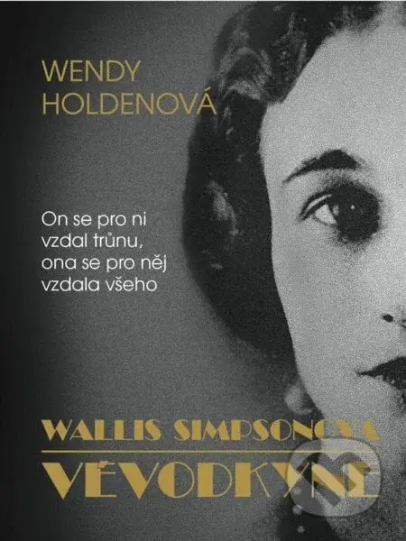 Vévodkyně - Wallis Simpsonová - Wendy Holden - kniha z kategorie Romantika