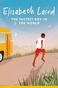 The Fastest Boy in the World - Elizabeth Laird