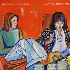 Eddie HOWELL & Freddie MERCURY: Man From Manhattan (White) LP