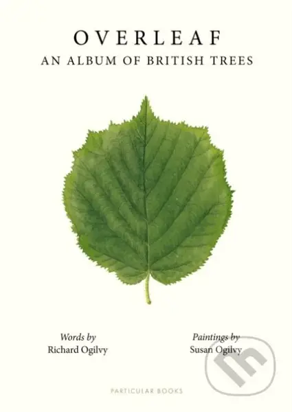 Overleaf (An Album of British Trees) - Richard Ogilvy - kniha z kategorie Biologie
