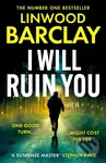 I Will Ruin You - Linwood Barclay - kniha z kategorie Detektivky, thrillery a horory