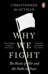 Why We Fight - Christopher Blattman