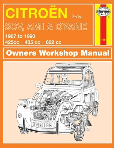 Citroen 2CV, Ami & Dyane (67 - 90) Haynes Repair Manual - Haynes Publishing