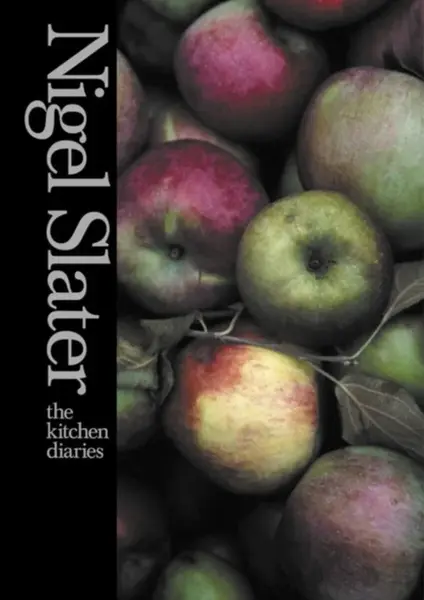 The Kitchen Diaries - Nigel Slater