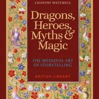 Dragons, Heroes, Myths & Magic - Chantry Westwell