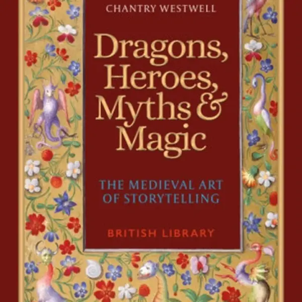 Dragons, Heroes, Myths & Magic - Chantry Westwell