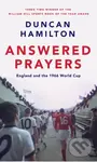 Answered Prayers (England and the 1966 World Cup) - Duncan Hamilton
