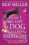 How I Became a Dog Called Midnight (A magical animal mystery from the bestselling author of The Day I Fell Into a Fairytale) - kniha z kategorie Pro…