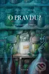 O pravdu? (Saunaesocietatis veritas) - Miloš Štědroň, Pavel Čech (ilustrátor)