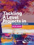 Tackling A Level Projects in Computer Science OCR H446 - kniha z kategorie Počítače a internet