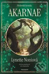 Medorské kroniky: Akarnae - Lynette Noni