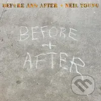Neil Young: Before and After - Neil Young