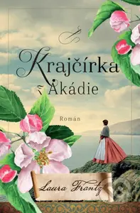 Krajčírka z Akádie - Laura Frantz
