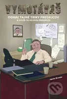 Vymotávač (Odhaľ tajné triky predajcov a využi to vo svoj prospech) - kniha z kategorie Marketing