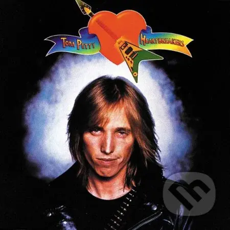 Petty Tom & The Heartbreakers:  Tom Petty And The Heatbreakers
