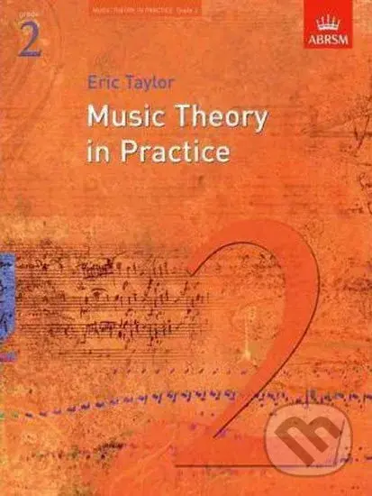 Music Theory in Practice, Grade 2 - Eric Taylor