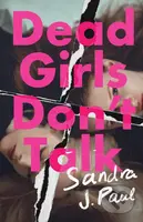 Dead Girls Don't Talk - Sandra J. Paul - kniha z kategorie Beletrie pro děti