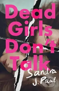 Dead Girls Don't Talk - Sandra J. Paul - kniha z kategorie Beletrie pro děti