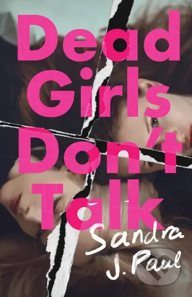 Dead Girls Don't Talk - Sandra J. Paul - kniha z kategorie Beletrie pro děti