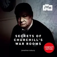 Secrets Of Churchills War Rooms Compact Ed - J. Asbury