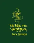 The King of the Golden River or the Black Brothers - John Ruskin
