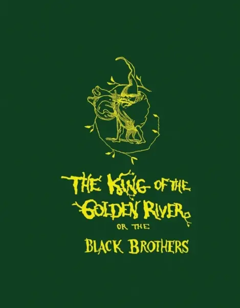 The King of the Golden River or the Black Brothers - John Ruskin