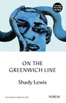 On the Greenwich Line - Shady Lewis