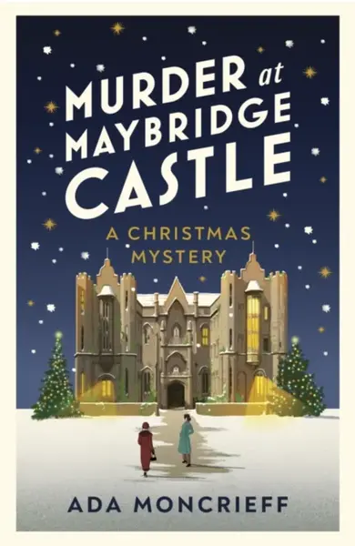 Murder at Maybridge Castle - Moncrieff Ada