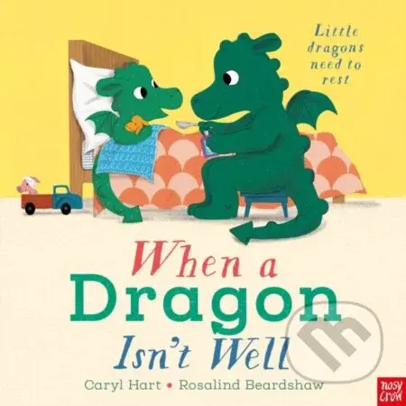 When a Dragon Isn't Well - Caryl Hart - kniha z kategorie Pro děti