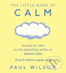 The Little Book Of Calm (The Two Million Copy Bestseller) - kniha z kategorie Psychologie