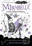 Mirabelle and the Magical Mayhem - Harriet Muncaster - kniha z kategorie Pro děti