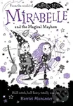 Mirabelle and the Magical Mayhem - Harriet Muncaster