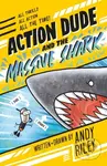 Action Dude and the Massive Shark (Book 3) - Andy Riley - kniha z kategorie Pro děti