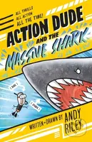 Action Dude and the Massive Shark (Book 3) - Andy Riley - kniha z kategorie Pro děti