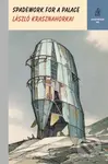 Spadework for a Palace - László Krasznahorkai - kniha z kategorie Thrillery