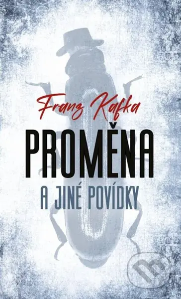 Proměna a jiné povídky - Franz Kafka - kniha z kategorie Sci-fi a fantasy