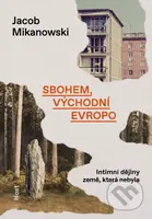 Sbohem, východní Evropo (Intimní dějiny rozdělené země) - kniha z kategorie Historie